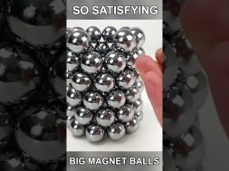 So Satisfying Big Magnetic Balls